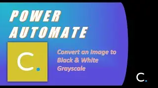 How to Convert an Image to Black & White Grayscale in Power Automate