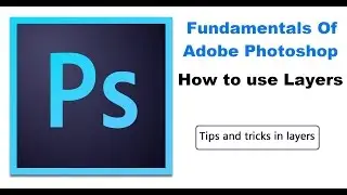 Tips and tricks in layers - Fundamentals of Adobe Photoshop Online Tutorials