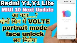 Redmi Y1, Y1 Lite MIUI 10 update dual VOLTE ported mode, face unlock ,next update kab Milega😱
