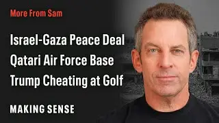 Sam Harris on Trump & the Israel-Hamas Ceasefire Deal (Making Sense Ep. 438)