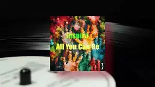 Inspiro - All You Can Be (Weekend Anthem Mix) forthcoming 2024