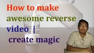 how to make awesome reverse video in few clicks | create magic