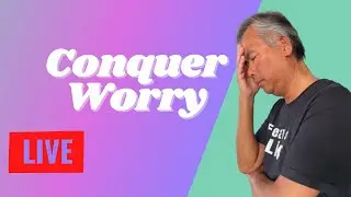 Conquer Worry
