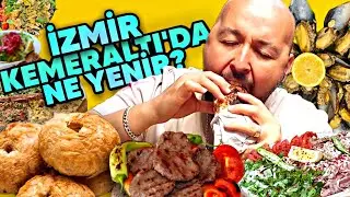 İZMİR KEMERALTINDA NE YENİR?