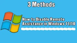 How to Disable Remote Assistance in Windows 11/10