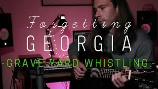 Forgetting Georgia - Graveyard Whistling (Nothing But Thieves Cover)