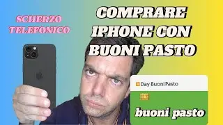 COMPRARE UN IPHONE CON  I BUONI PASTO?! SI PUO' FARE?!🤣 | Scherzo Telefonico Esilarante!