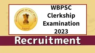 WBPSC CLERKSHIP RECRUITMENT 2023. clerckship 2023.সমস্ত তথ্য এই ভিডিওতে