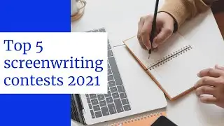 Top five screenwriting contests 2021
