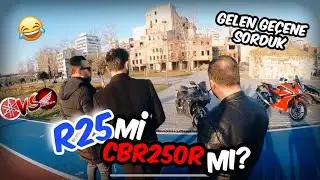 R25 Mİ ? CBR250R MI ? GELENE GEÇENE SORDUK 😂