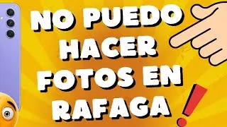 por que no puedo hacer fotos en rafaga Samsung A54 5G A34 A73 y S23 ultra S24