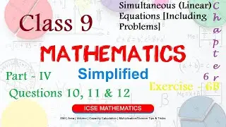 Simultaneous (Linear) Equations [Including Problems] | ICSE Mathematics Class 9 | Ex 6B | Part IV
