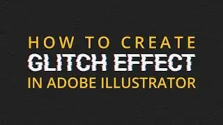 Быстрый glitch-эффект в Illustrator | Fast glitch-effect in Illustrator