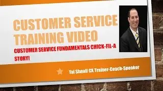 Customer Service Fundamentals Chick-fil-A Story!