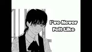 I Never Felt Like...