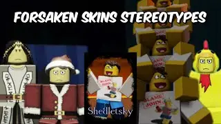 Forsaken Skins Stereotypes: Shedletsky