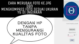 CARA MENGUBAH FOTO KE JPG DAN MENGKOMPRES UKURAN FOTO SESUAI KEINGINAN DENGAN MENGGUNAKAN HP