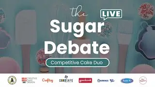 The LIVE Sugar Debate: Competitive Cake Duo