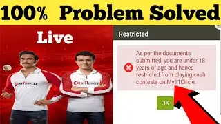 How To Solve My11Circle Under Age Problem Error II How To Remove My11Circle Age Problem Error