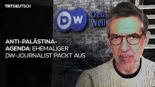 Anti-Palästina- Agenda: Ehemaliger DW-Journalist packt aus