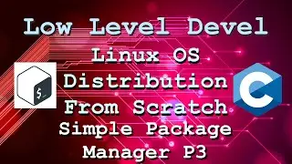 Linux Distribution From Scratch - Simple Package Manager P3