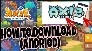 PAANO MAG DOWNLOAD NG AXIE INFINITY THRU ANDRIOD (How to download and to install axie inifinity)