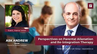 Perspectives on Parental Alienation and Re-Integration Therapy | #AskAndrew