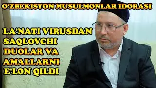 MUSULMONLAR IDORASI KASALLIKDAN SAQLOVCHI DUO VA AMALLARNI E'LON QILDI