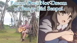 Seishun Buta Yarou wa Bunny Girl Senpai no Yume wo Minai ED - Fukashigi no Carte || Guitar Cover