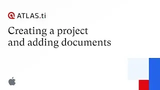Create a project & add documents - ATLAS ti Mac