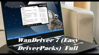 WanDriver 7 Easy DriverPacks Tiếng Anh – bộ Driver Full cho Windows