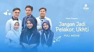 JANGAN JADI PELAKOR, UKHTI - CINTA FILLAH SERIES 2 - FULL MOVIE