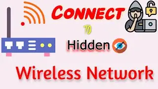 How to See & Connect Hidden Wireless Network ( Wi-Fi ). || English