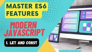 Master ES6 Features #1 - Let and Const