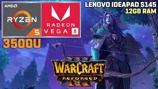 Warcraft III: Reforged - Ryzen 5 3500U + VEGA 8 - 35W TDP