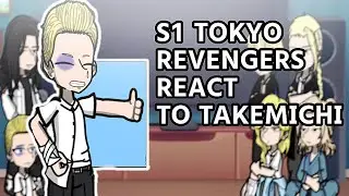 S1 Tokyo Revengers react to Takemichi [] WIP