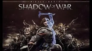 Прохождение Middle-earth Shadow of War  #2