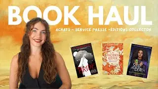 BOOK HAUL. Mes derniers achats, service presse et éditions collector.