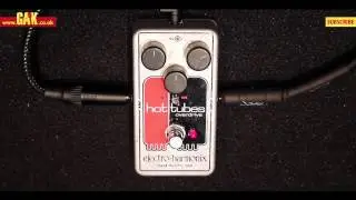 Electro Harmonix - Hot Tubes Nano Overdrive Pedal Demo at GAK