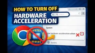 How To Turn OFF Hardware Acceleration In Chrome(2026)