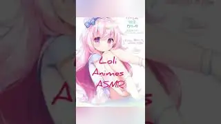 Bom diaaaaaa❤❤(vos loli anime ASMR).