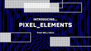 Pixel_Elements - Trailer
