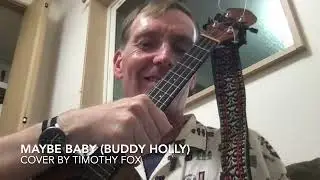 Maybe Baby (Buddy Holly) - Cover by Timothy Fox