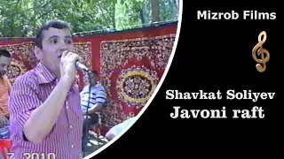Shavkat Soliyev - Javoni raft _ 13_07_2010  |  Шавкат Солиев - Ҷавони рафт