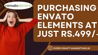 📚 The Ultimate Guide to Purchasing Envato Elements  at Just Rs.499/- Only 🤑 #CodeCraftMarketing