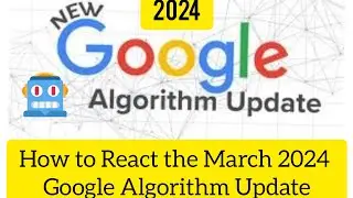 How to React the March 2024 Google Algorithm Update #seotips #coreupdate #digitalmarketingupdates