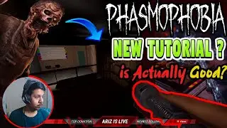NEW Tutorial in Phasmophobia is Actually Good? PHASMOPHOBIA NEW UPDATE LATEST
