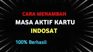 Cara Menambah Masa Aktif Kartu Indosat