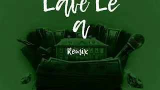 Lave Lè a (Remix)- Tony Mix x T-Ansyto feat. T-Babas, Black Mayko & Kondagana
