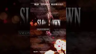 Best amapiano trending 2022        song slow down by  Hello mr dj beatz sa x Tsetsi Mathye x melon